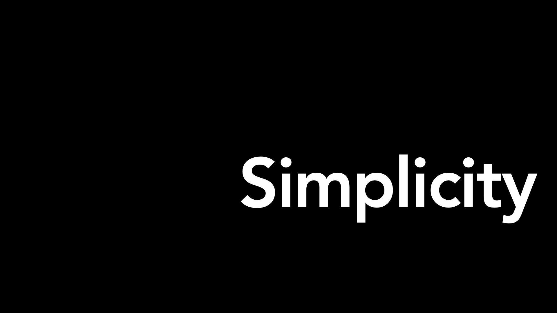 Slide text "Simplicity" on plain background